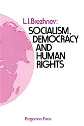 Book cover of Socialism, Democracy and Human Rights by L. I. Brezhnev