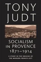 Book cover of Socialism in Provence, 1871-1914 by Tony Judt