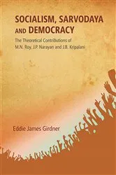 Book cover of Socialism, Sarvodaya and Democracy by Eddie James Girdner