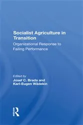 Book cover of Socialist Agriculture In Transition by Joseph C Brada