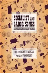 Book cover of Socialist and Labor Songs by Elizabeth Morgan