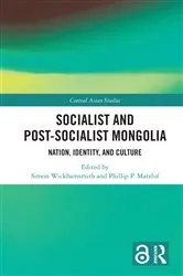 Book cover of Socialist and Post–Socialist Mongolia by Simon Wickhamsmith