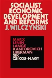 Book cover of Socialist Economic Development and Reforms by J. Wilczynski