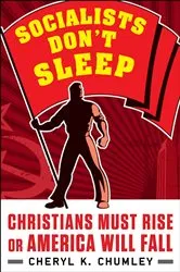 Book cover of Socialists Don't Sleep by Cheryl K. Chumley