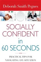 Book cover of Socially Confident in 60 Seconds by Deborah Smith Pegues