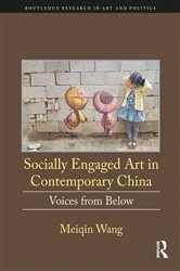 Book cover of Socially Engaged Art in Contemporary China by Meiqin Wang