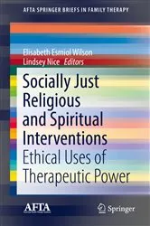 Book cover of Socially Just Religious and Spiritual Interventions by Elisabeth Esmiol Wilson