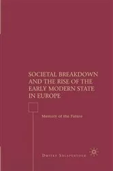 Book cover of Societal Breakdown and the Rise of the Early Modern State in Europe by D. Shlapentokh