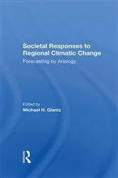 Book cover of Societal Responses To Regional Climatic Change by Michael H Glantz