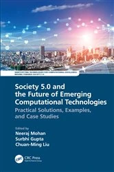 Book cover of Society 5.0 and the Future of Emerging Computational Technologies by Neeraj Mohan