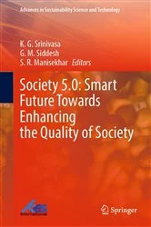 Book cover of Society 5.0: Smart Future Towards Enhancing the Quality of Society by K. G. Srinivasa