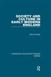 Book cover of Society and Culture in Early Modern England by David Cressy