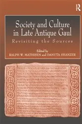 Book cover of Society and Culture in Late Antique Gaul by Ralph Mathisen