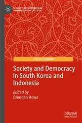 Book cover of Society and Democracy in South Korea and Indonesia by Brendan Howe