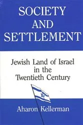 Book cover of Society and Settlement by Aharon Kellerman