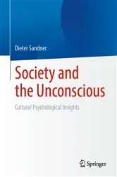 Book cover of Society and the Unconscious by Dieter Sandner
