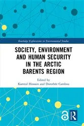 Book cover of Society, Environment and Human Security in the Arctic Barents Region by Kamrul Hossain