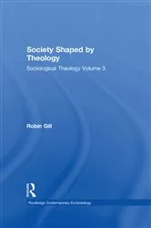 Book cover of Society Shaped by Theology by Robin Gill