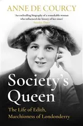 Book cover of Society's Queen by Anne de Courcy
