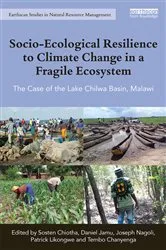 Book cover of Socio-Ecological Resilience to Climate Change in a Fragile Ecosystem by Sosten Chiotha