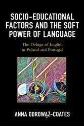 Book cover of Socio-educational Factors and the Soft Power of Language by Anna Odrowaz-Coates