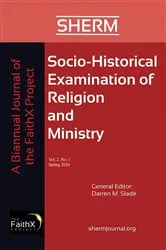 Book cover of Socio-Historical Examination of Religion and Ministry, Volume 2, Issue 1 by Darren M. Slade