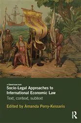 Book cover of Socio-Legal Approaches to International Economic Law by Amanda Perry-Kessaris