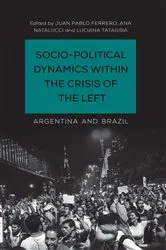 Book cover of Socio-Political Dynamics within the Crisis of the Left by Juan Pablo Ferrero