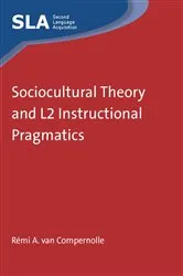 Book cover of Sociocultural Theory and L2 Instructional Pragmatics by Rémi A. van Compernolle