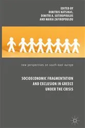 Book cover of Socioeconomic Fragmentation and Exclusion in Greece under the Crisis by Dimitris Katsikas