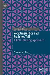 Book cover of Sociolinguistics and Business Talk by Yeonkwon Jung