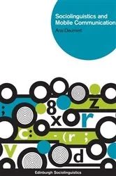 Book cover of Sociolinguistics and Mobile Communication by Ana Deumert
