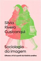 Book cover of Sociologia da imagem by Silvia Rivera Cusicanqui