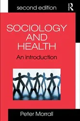 Book cover of Sociology and Health (2nd ed.) by Peter Morrall