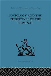 Book cover of Sociology and the Stereotype of the Criminal by Dennis Chapman