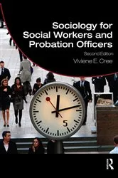 Book cover of Sociology for Social Workers and Probation Officers (2nd ed.) by Viviene E. Cree