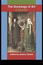 Book cover of Sociology of Art by Jeremy Tanner