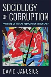 Book cover of Sociology of Corruption by David Jancsics