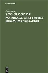 Book cover of Sociology of marriage and family behavior 1957–1968 by John Mogey