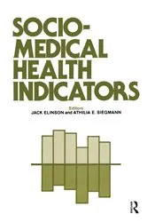 Book cover of Sociomedical Health Indicators by Jack Elinson