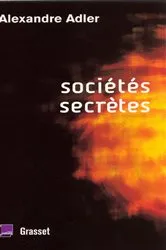 Book cover of Sociétés secrètes by Alexandre Adler