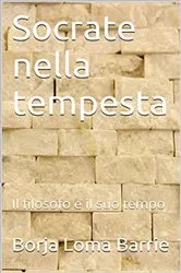 Book cover of Socrate nella tempesta. Il filosofo e il suo tempo. by Unknown