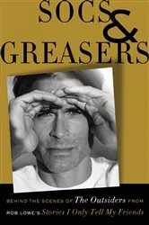 Book cover of Socs and Greasers by Rob Lowe