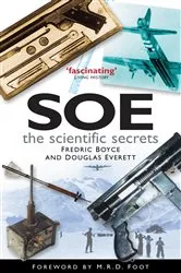 Book cover of SOE: The Scientific Secrets by Fredric Boyce