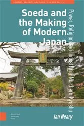 Book cover of Soeda and the Making of Modern Japan by Ian Neary