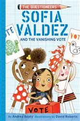 Book cover of Sofia Valdez and the Vanishing Vote by Andrea Beaty