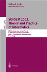Book cover of SOFSEM 2002: Theory and Practice of Informatics by William I. Grosky