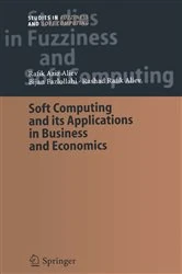 Book cover of Soft Computing and its Applications in Business and Economics by Rafik Aziz Aliev