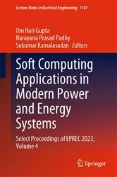 Book cover of Soft Computing Applications in Modern Power and Energy Systems by Om Hari Gupta