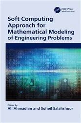 Book cover of Soft Computing Approach for Mathematical Modeling of Engineering Problems by Ali Ahmadian